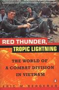 Read Red Thunder Tropic Lightning: The World of a Combat Division in Vietnam, written by Eric M. Bergerud