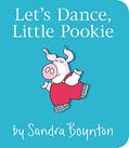 Read Let's Dance, Little Pookie, written by Sandra Boynton