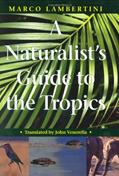 Read A Naturalist's Guide to the Tropics, written by Marco Lambertini