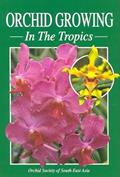 Read Orchid Growing in the Tropics, written by Orchid Society of South East Asia