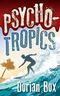 Read Psycho-Tropics (Danny Teakwell Series Book 1), written by Dorian Box