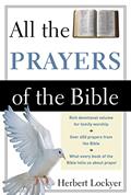 Read All the Prayers of the Bible, written by Herbert Lockyer