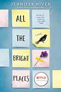 Read All the Bright Places, written by Jennifer Niven