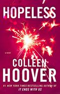 Read Hopeless, written by Colleen Hoover