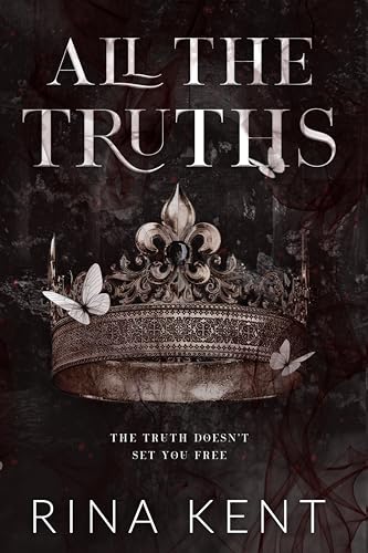 Read All The Truths: A Dark New Adult Romance (Lies & Truths Duet Book 2), written by Rina Kent