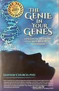 Read The Genie in Your Genes: Epigenetic Medicine and the New Biology of Intention, written by Dawson Church