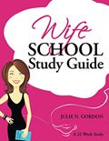 Read Wife School Study Guide (Genie Series), written by Julie N. Gordon