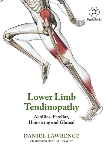 Read Lower Limb Tendinopathy: Achilles, Patellar, Hamstring & Gluteal (Colour Version), written by Daniel Lawrence