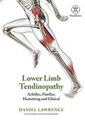 Read Lower Limb Tendinopathy: Achilles, Patellar, Hamstring & Gluteal (Colour Version), written by Daniel Lawrence