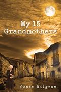 Read My 15 Grandmothers, written by Genie Milgrom Read My 15 Grandmothers, written by Genie Milgrom