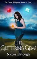 Read The Glittering Gems (The Genie Whisperer Book 1), written by Nicole Eatough