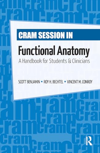 Read Cram Session in Functional Anatomy: A Handbook for Students and Clinicians, written by Vincent Conroy; Scott Benjamin; Roy Bechtel