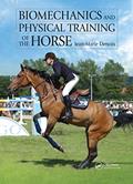 Read Biomechanics and Physical Training of the Horse, written by Jean-Marie Denoix