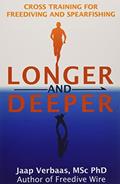 Read Longer and Deeper: cross training for freediving and spearfishing, written by Dr. Jaap Verbaas