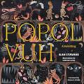 Read Popol Vuh: A Retelling, written by Ilan Stavans