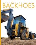 Read Backhoes (Amazing Machines), written by Quinn M. Arnold