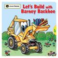 Read Let's Build with Barney Backhoe (John Deere), written by Jane Gerver