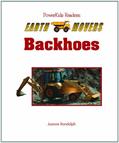 Read Backhoes (Earth Movers), written by Joanne Randolph