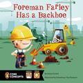 Read Foreman Farley Has a Backhoe (Penguin Core Concepts), written by Jenny Goebel