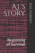 Read A.J.'s Story: Beginning of Survival (Survival Among the Dead), written by Joie Harney Read A.J.'s Story: Beginning of Survival (Survival Among the Dead), written by Joie Harney