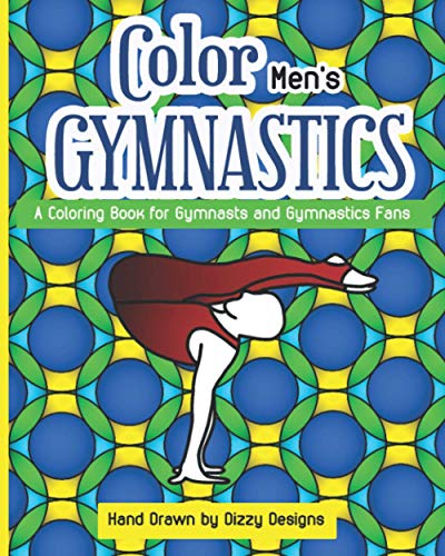 Read Color Men's Gymnastics: A Coloring Book for Gymnasts and Gymnastics Fans, written by Dizzy Designs