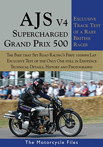 Read AJS V4 SUPERCHARGED GRAND PRIX 500 (1939): EXCLUSIVE TRACK TEST AND HISTORY OF A RARE BRITISH RACER (The Motorcycle Files), written by Alan Cathcart