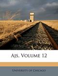 Read Ajs, Volume 12, written by University Of Chicago