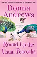 Read Round Up the Usual Peacocks: A Meg Langslow Mystery (Meg Langslow Mysteries Book 31), written by Donna Andrews