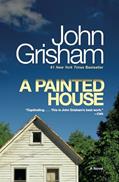 Read A Painted House: A Novel, written by John Grisham
