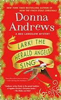 Read Lark! The Herald Angels Sing: A Meg Langslow Mystery (Meg Langslow Mysteries Book 24), written by Donna Andrews
