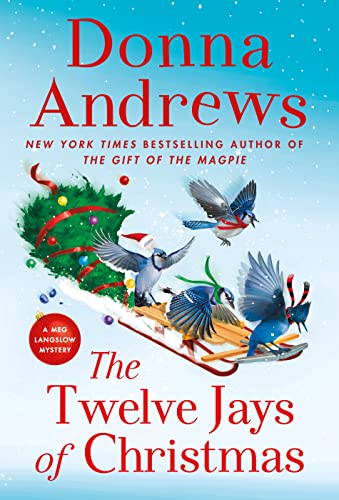 Read The Twelve Jays of Christmas: A Meg Langslow Mystery (Meg Langslow Mysteries, 30), written by Donna Andrews