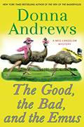 Read The Good, the Bad, and the Emus: A Meg Langslow Mystery (Meg Langslow Mysteries Book 17), written by Donna Andrews