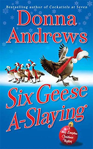Read Six Geese A-Slaying: A Meg Langslow Christmas Mystery (Meg Langslow Mysteries Book 10), written by Donna Andrews