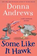 Read Some Like It Hawk (Meg Langslow Mysteries), written by Donna Andrews