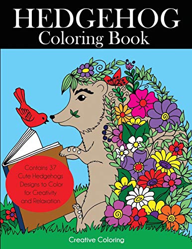 Read Hedgehog Coloring Book (Animal Coloring Books for Adults), written by Creative Coloring