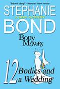 Read 12 Bodies and a Wedding: A Body Movers Novel, written by Stephanie Bond
