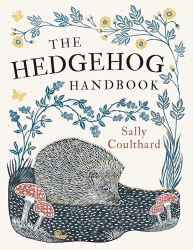 Read The Hedgehog Handbook, written by Sally Coulthard Read The Hedgehog Handbook, written by Sally Coulthard