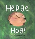 Read Hedgehog, written by Ashlyn Anstee