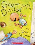 Read Grow Up, David! (David Books), written by David Shannon