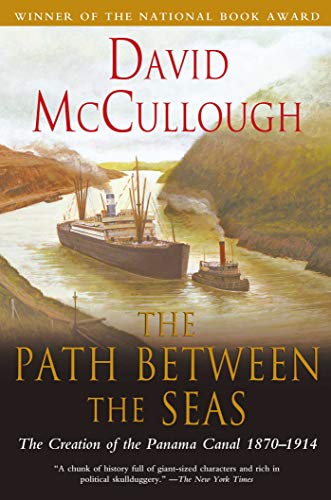 Read The Path Between the Seas: The Creation of the Panama Canal, 1870-1914, written by David McCullough