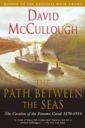 Read The Path Between the Seas: The Creation of the Panama Canal, 1870-1914, written by David McCullough