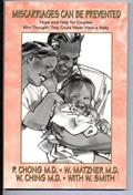 Read Miscarriages Can Be Prevented, written by Penny Chong; William Matzner; Wendell Ching; Mia Carpenter