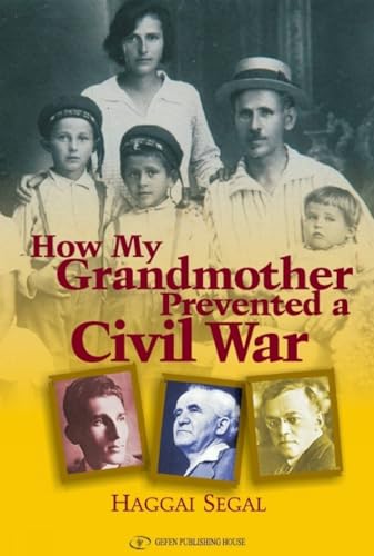 Read How My Grandmother Prevented A Civil War, written by Hagai Segal