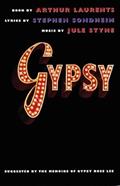 Read Gypsy, written by Arthur Laurents; Stephen Sondheim; Jule Styne