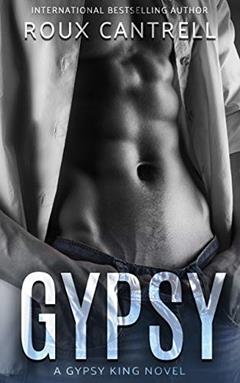 Gypsy (Gypsy Kings Book 1), written by Roux Cantrell