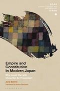 Read Empire and Constitution in Modern Japan: Why Could War with China Not Be Prevented? (SOAS Studies in Modern and Contemporary Japan), written by Junji Banno