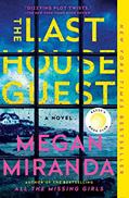Read The Last House Guest: A Reese Witherspoon Book Club Pick, written by Megan Miranda