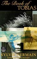 Read BOOK OF TOBIAS (Dedalus Europe 2000 S), written by Sylvie Germain Read BOOK OF TOBIAS (Dedalus Europe 2000 S), written by Sylvie Germain