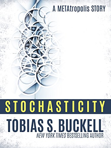 Read Stochasticity: A METAtropolis Story, written by Tobias S. Buckell