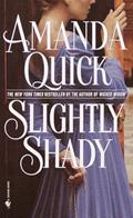 Read Slightly Shady (Lavinia Lake and Tobias March), written by Amanda Quick